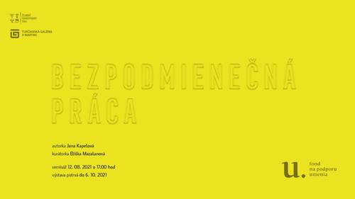 Plagát Jana Kapelová - Bezpodmienečná práca