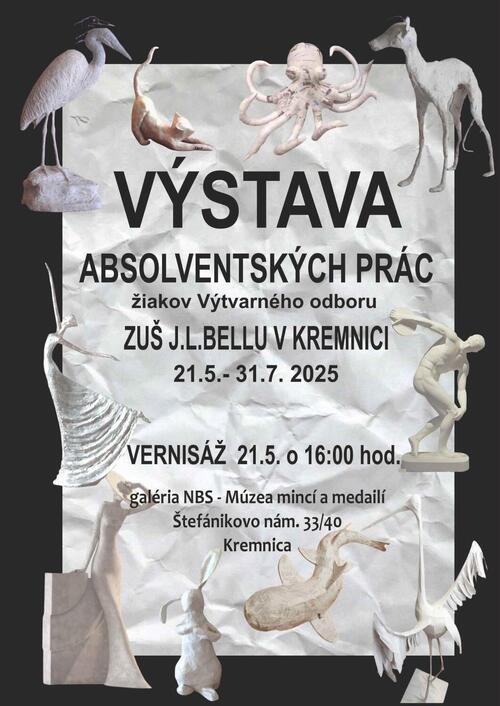 Plagát Výstava absolventských prác žiakov Výtvarného odboru ZUŠ J. L. Bellu v Kremnici